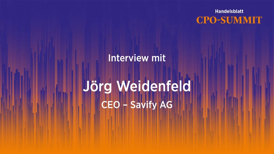 Interview mit Jörg Weidenfeld, CEO Savify AG – Handelsblatt CPO-Summit